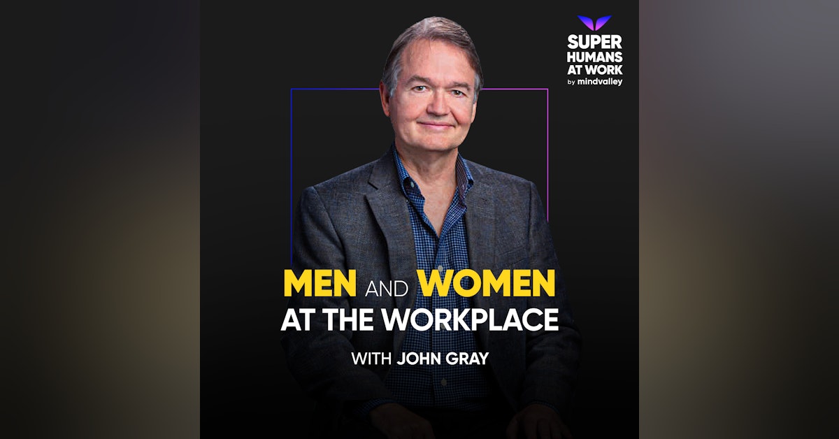 Men And Women At The Workplace — John Gray
