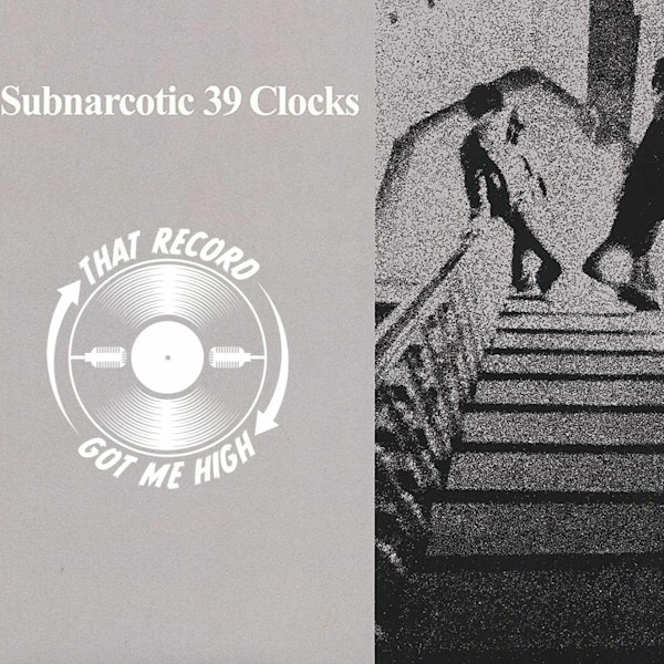 S4E175 - 39 Clocks 'Subnarcotic' with Tom Smith Image