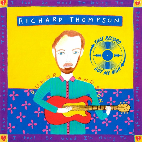 S4E176 - Richard Thompson 'Rumor and Sigh' with Eric Lazier Image