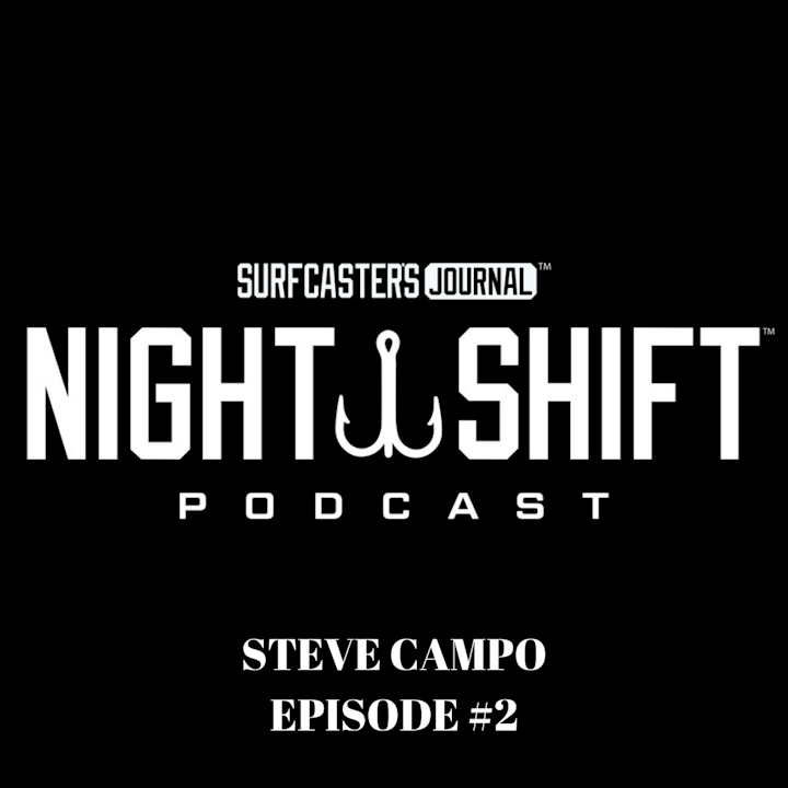 Night Shift Podcast - Steve Campo Episode 2