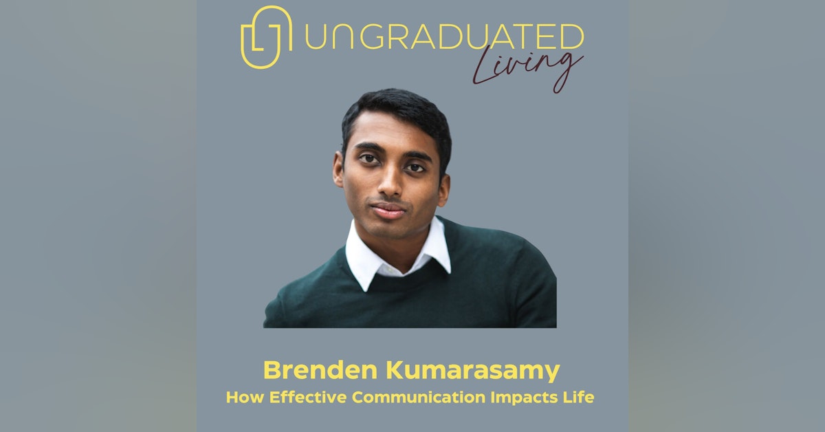 |Brenden Kumarasamy|How Effective Communication Impacts Life