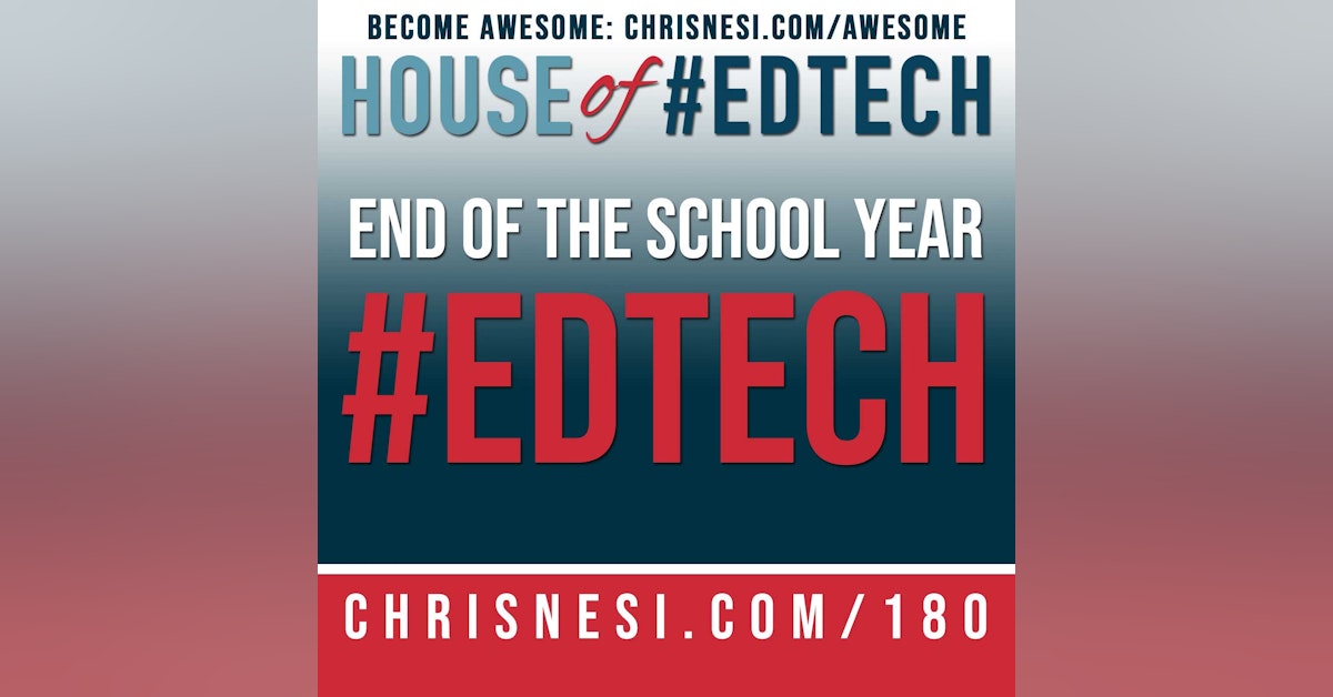 #EdTech for the End of the School Year - HoET180