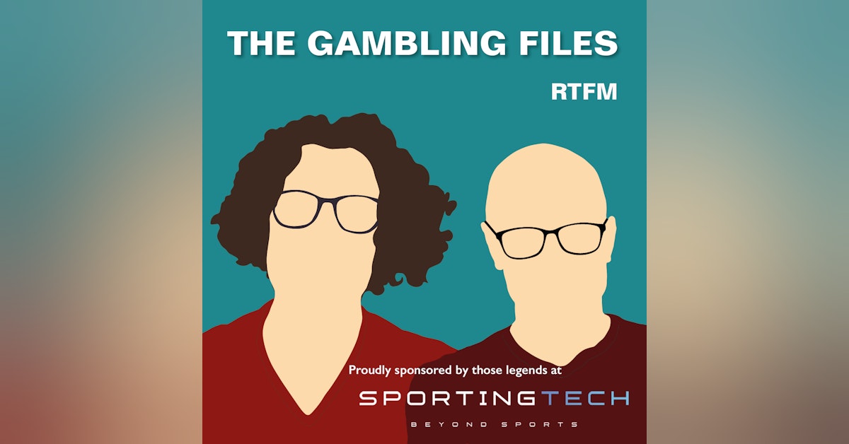 Leigh Nissim talks FutureAnthem; Jon explains his absence. The Gambling Files RTFM 55