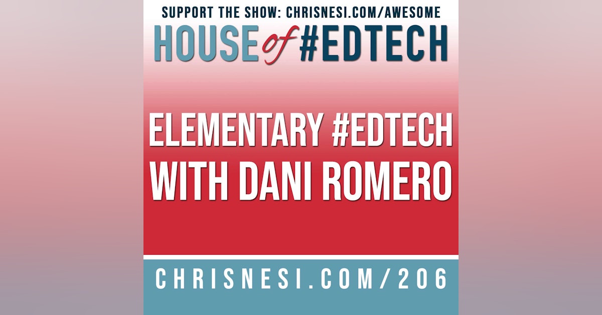 Elementary #EdTech with Dani Romero - HoET206