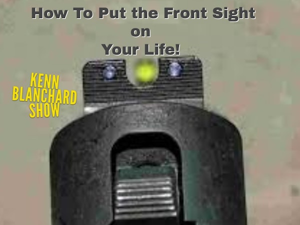 How to Put The Front Sight on Your Life | Episode 3 Image