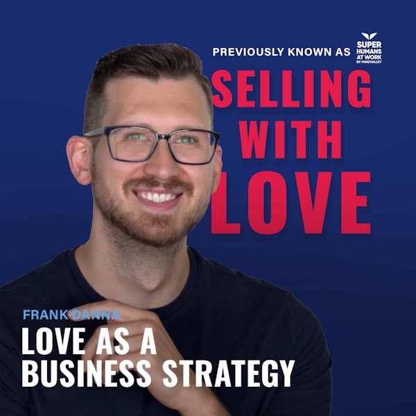 Love as a Business Strategy - Frank Danna Image