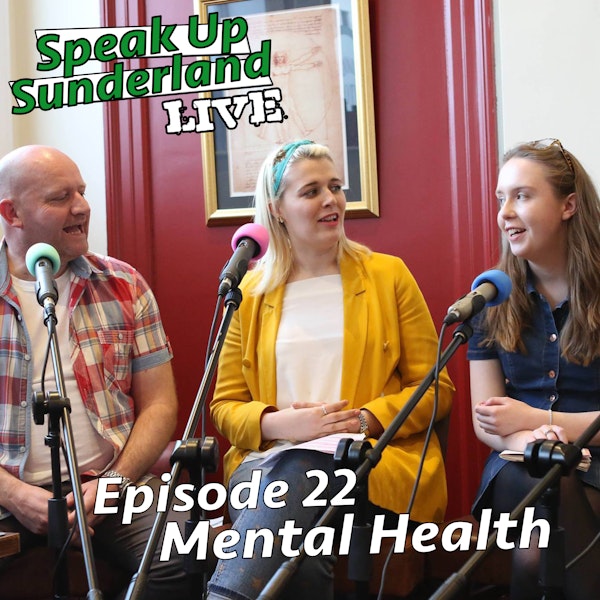 Mental Health - Speak Up Sunderland LIVE #3 Image