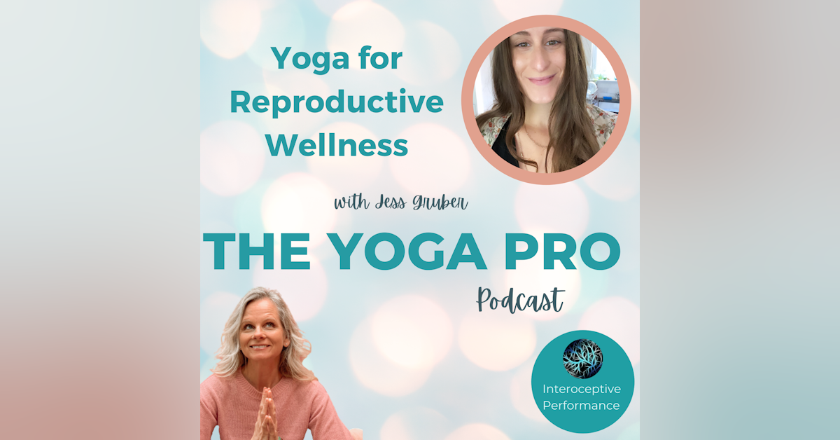 Yoga for Reproductive Wellness with Jess Gruber (feat. Kelsey Kraemer)