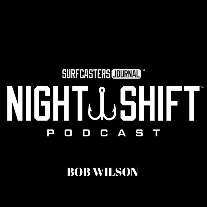 Night Shift Podcast- Bob Wilson
