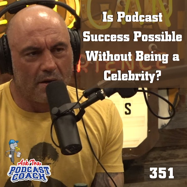 Is Podcast Success Possible Without Being a Celebrity? Image