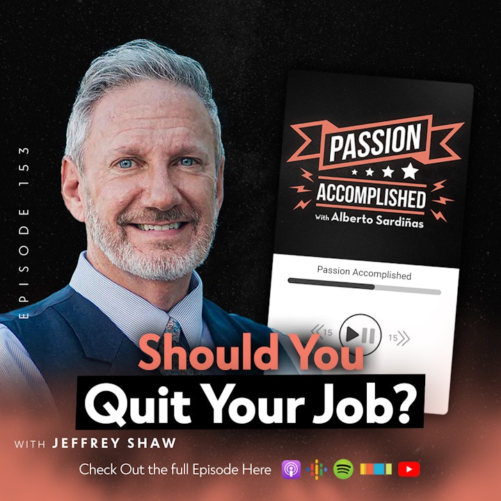 The “Before You Quit Checklist” - My Convo With Jeffrey Shaw