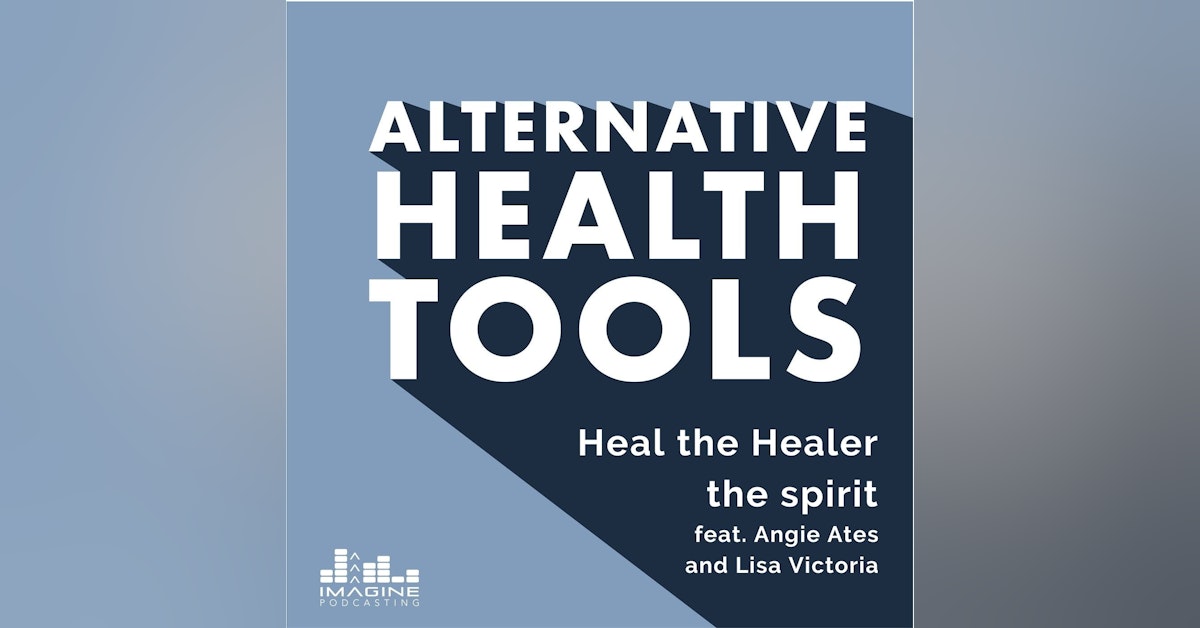 171 Heal the Healer- part 3 of 4 the spirit