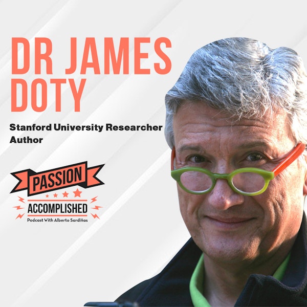 The power of self compassion with Dr. James Doty