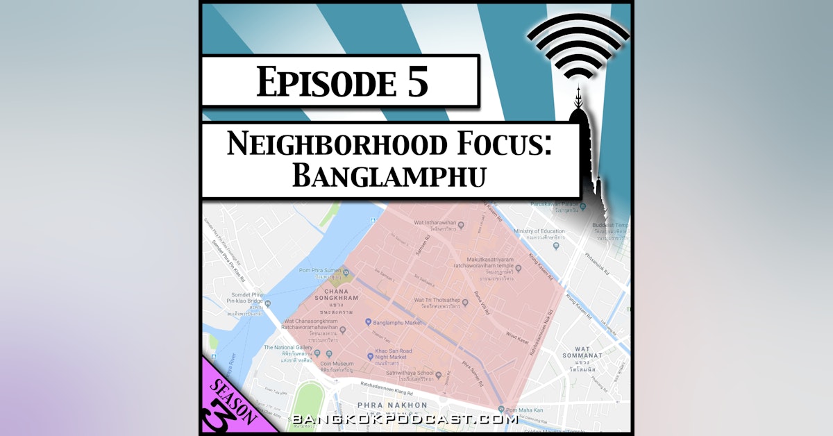 Neighborhood Focus: Banglamphu