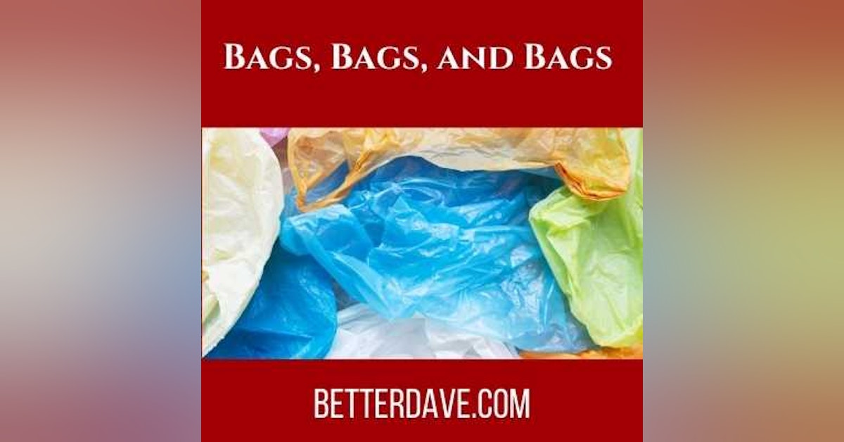 Bags, bags, and More Bags