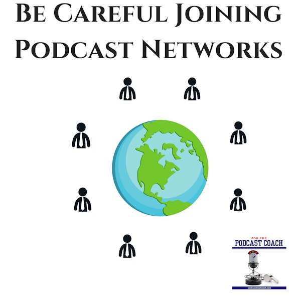 Be Careful Joining a Podcast Network Image
