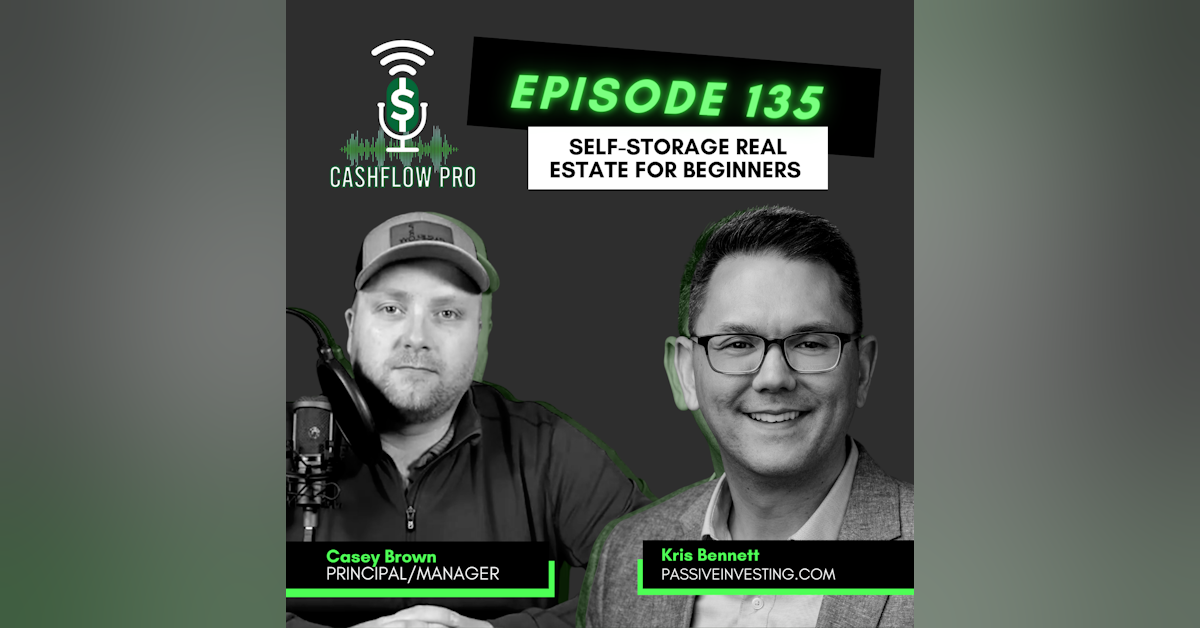Self-Storage Real Estate for Beginners with Kris Bennett