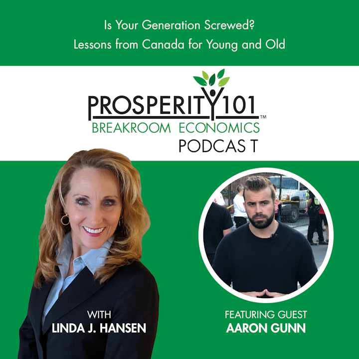 Is Your Generation Screwed? Lessons from Canada for Young and Old – with Aaron Gunn [Ep. 24]