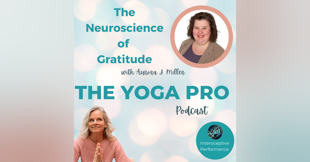 The Neuroscience of Gratitude with Aurora J. Miller