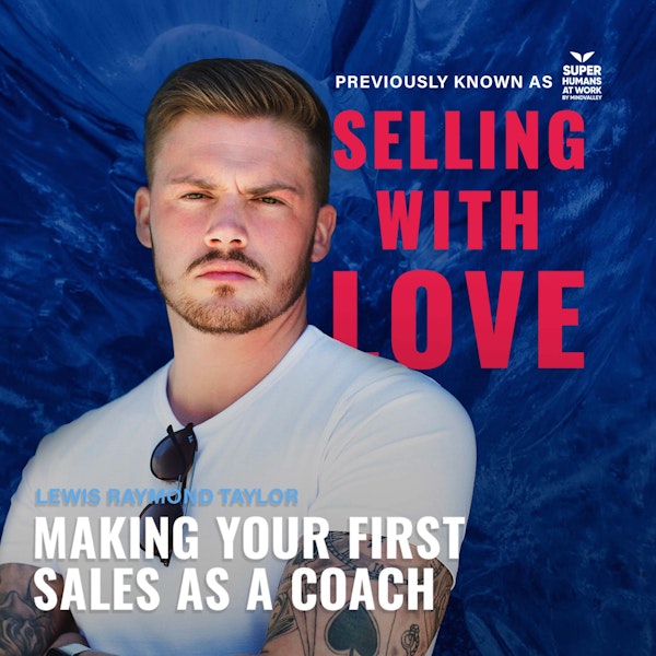 Making your First Sales as a Coach - Lewis Raymond Taylor Image