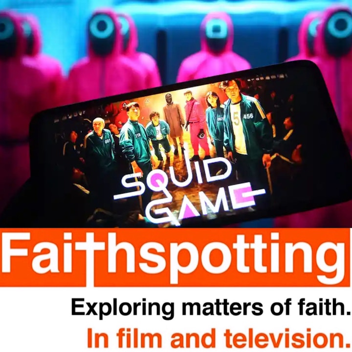 Faithspotting "Squid Game"