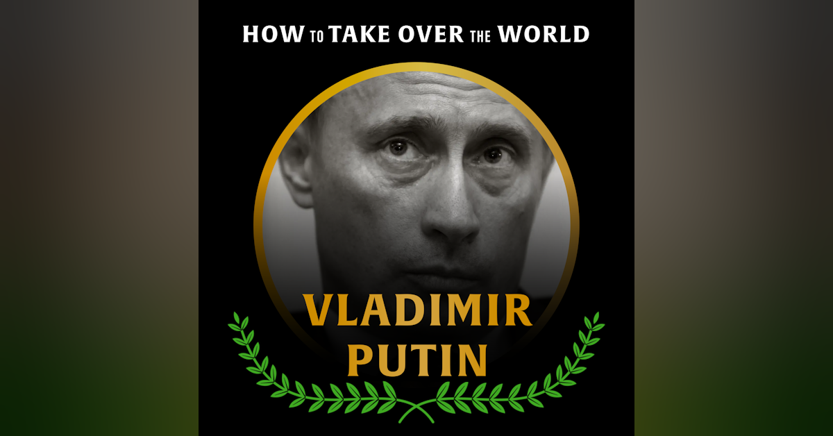 Vladimir Putin Part 1 (Updated)