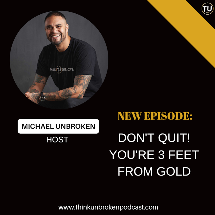 Episode image for E180: Don't Quit! You're 3 Feet From Gold | CPTSD and Trauma Healing Coach