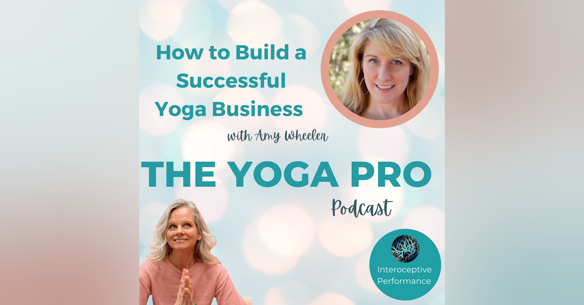How to Build a Successful Yoga Business with Amy Wheeler