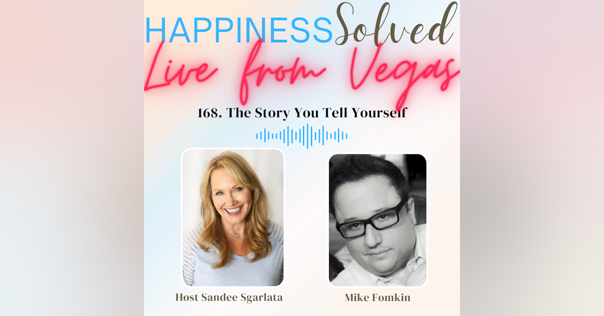 168. The Story You Tell Yourself with Mike Fomkin