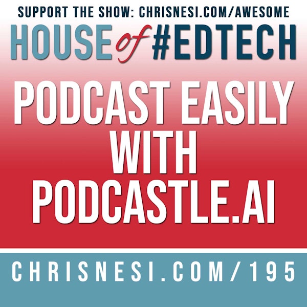 Podcast Easily with Podcastle.ai - HoET195 Image