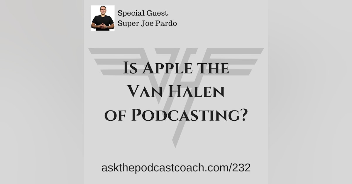 Is Apple the Van Halen of Podcasting?