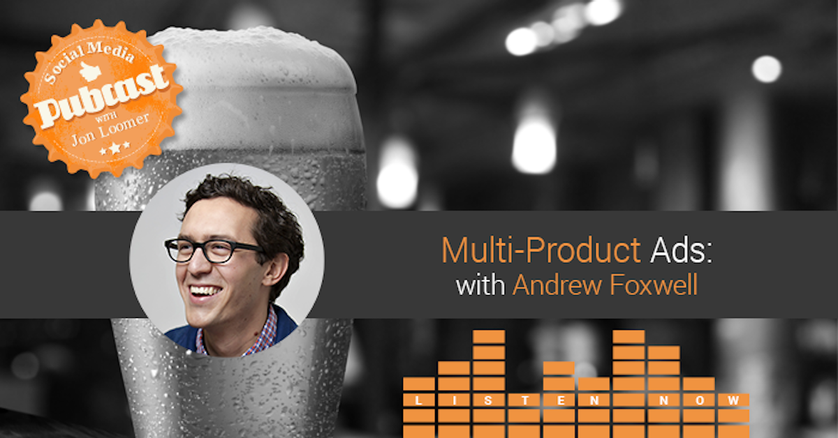 PUBCAST: Multi-Product Facebook Ads with Andrew Foxwell
