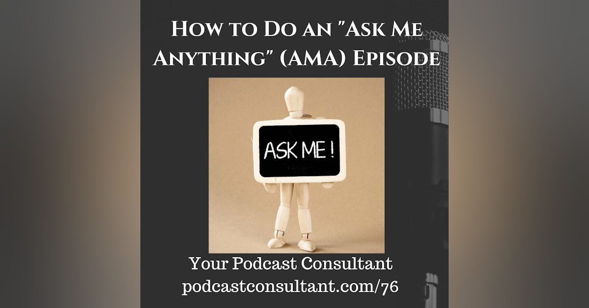 How to Do An "Ask Me Anything (AMA)" Episode