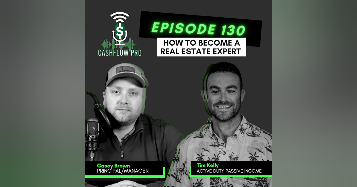 How To Become a Real Estate Expert With Tim Kelly