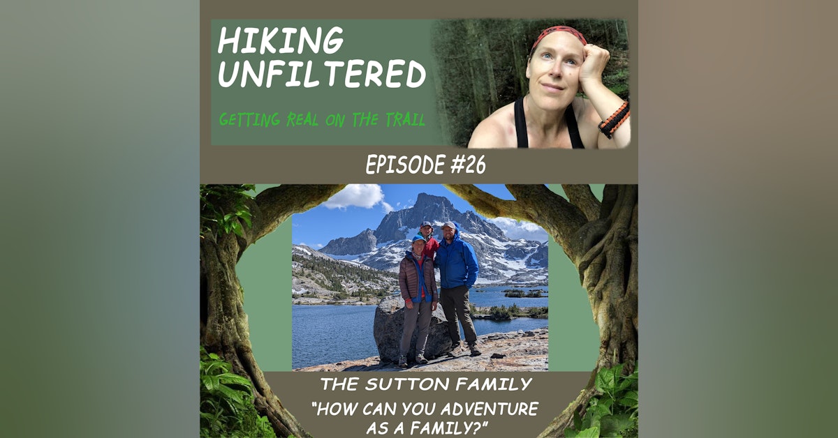 Episode #26 The Suttons - "How can you adventure as a family?"
