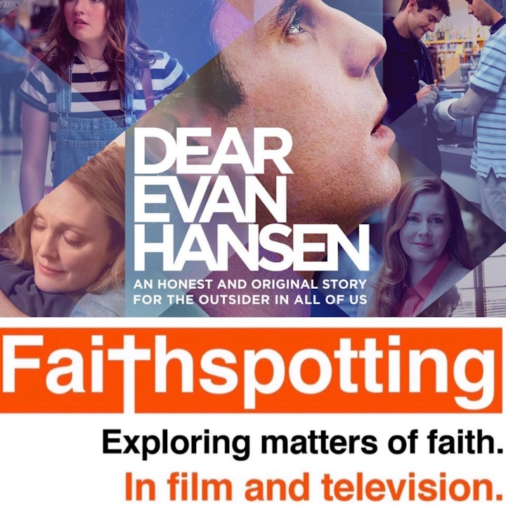 Faithspotting "Dear Evan Hansen"