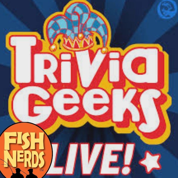 Trivia Geeks Live Something Fishy
