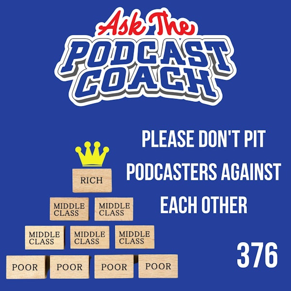 Let's Not Pit Podcasters Against Each Other Image