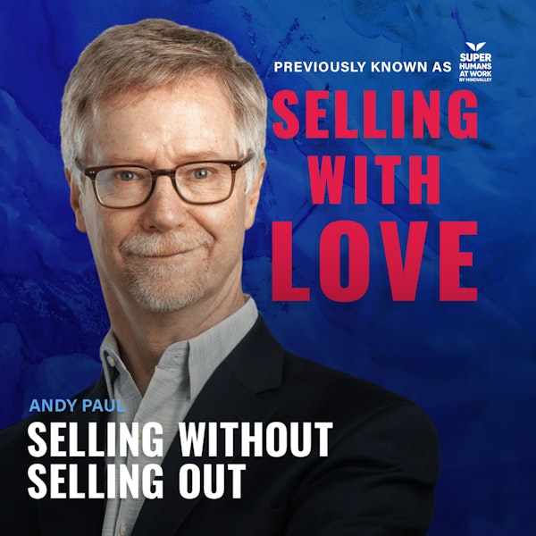 Selling Without Selling Out - Andy Paul Image