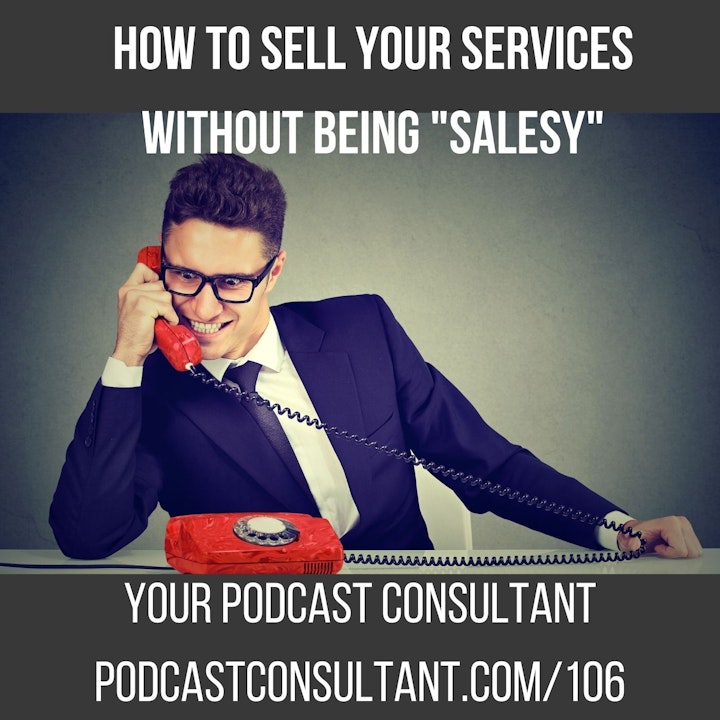 How To Sell Your Services Without Feeling Salesy
