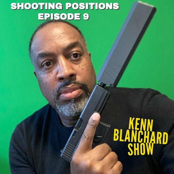 Shooting Positions | Episode 9