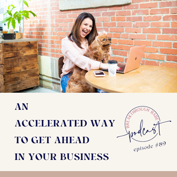 An Accelerated Way to Get Ahead in your Business