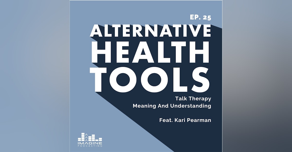 025 Kari Pearman: Talk Therapy Meaning And Understanding