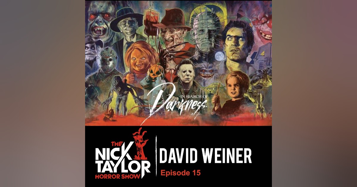 In Search of Darkness: The Definitive 80’s Horror Documentary Director, David Weiner [Episode 15]