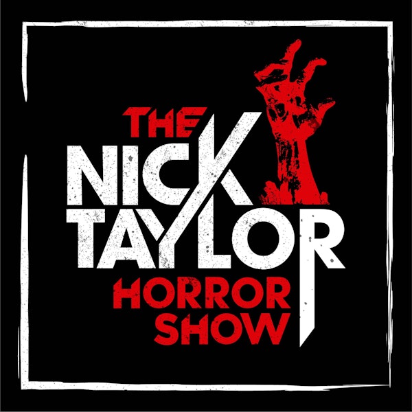 Welcome to The Nick Taylor Horror Show! Image
