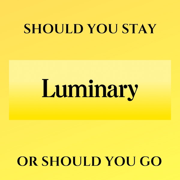 Luminary: Should I Say or Should I Go Image
