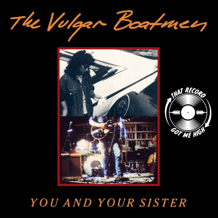 S5E201 - The Vulgar Boatmen 'You And Your Sister' with Steve Michener
