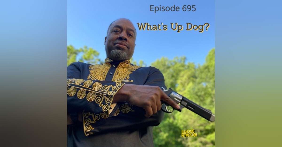 What's Up Dog? - Episode 695