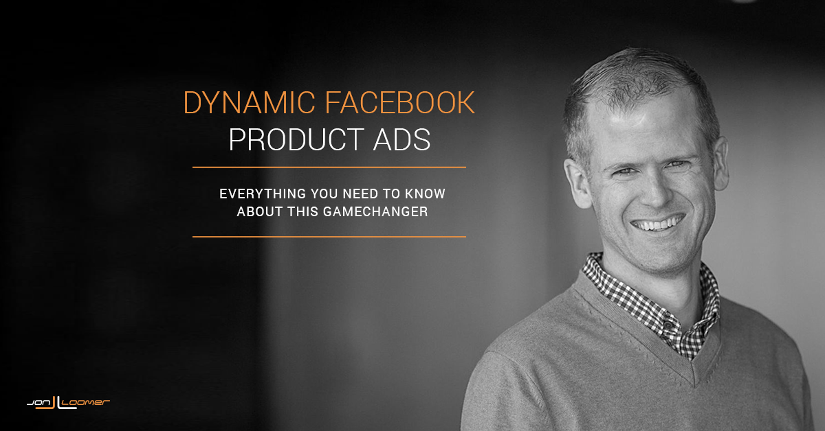 Facebook Dynamic Product Ads: Everything You Need to Know
