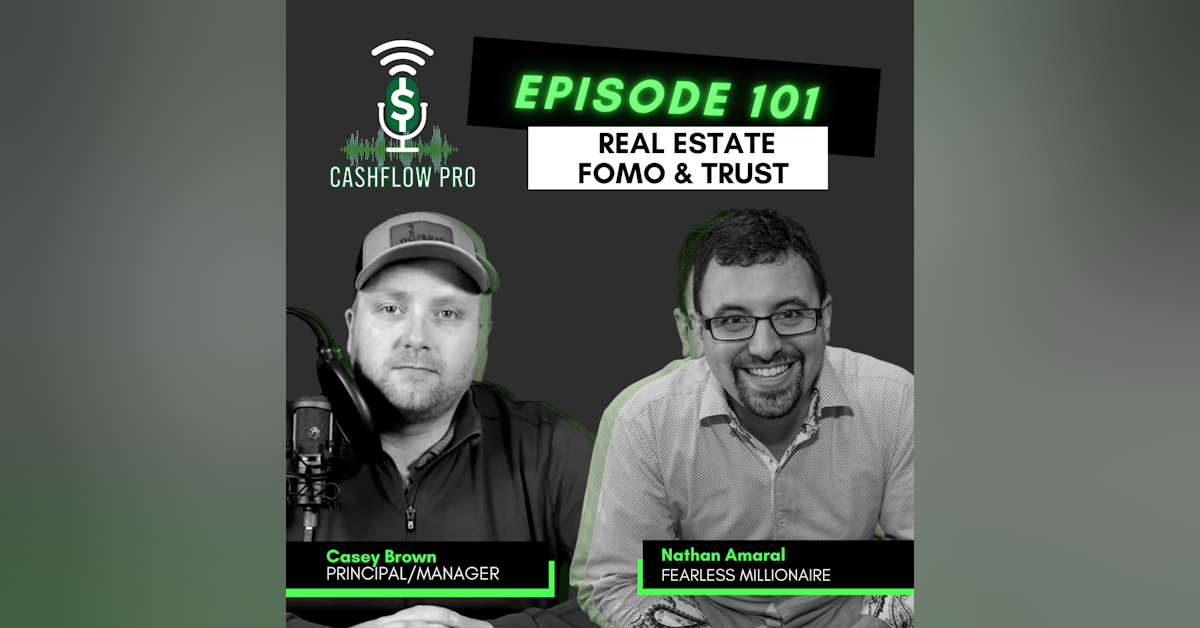 Real Estate FOMO & Trust  with Nathan Amaral